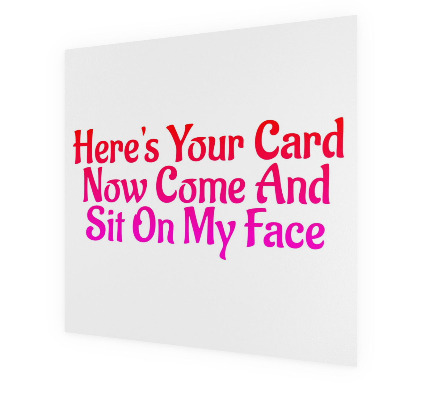 Sit On My Face Card