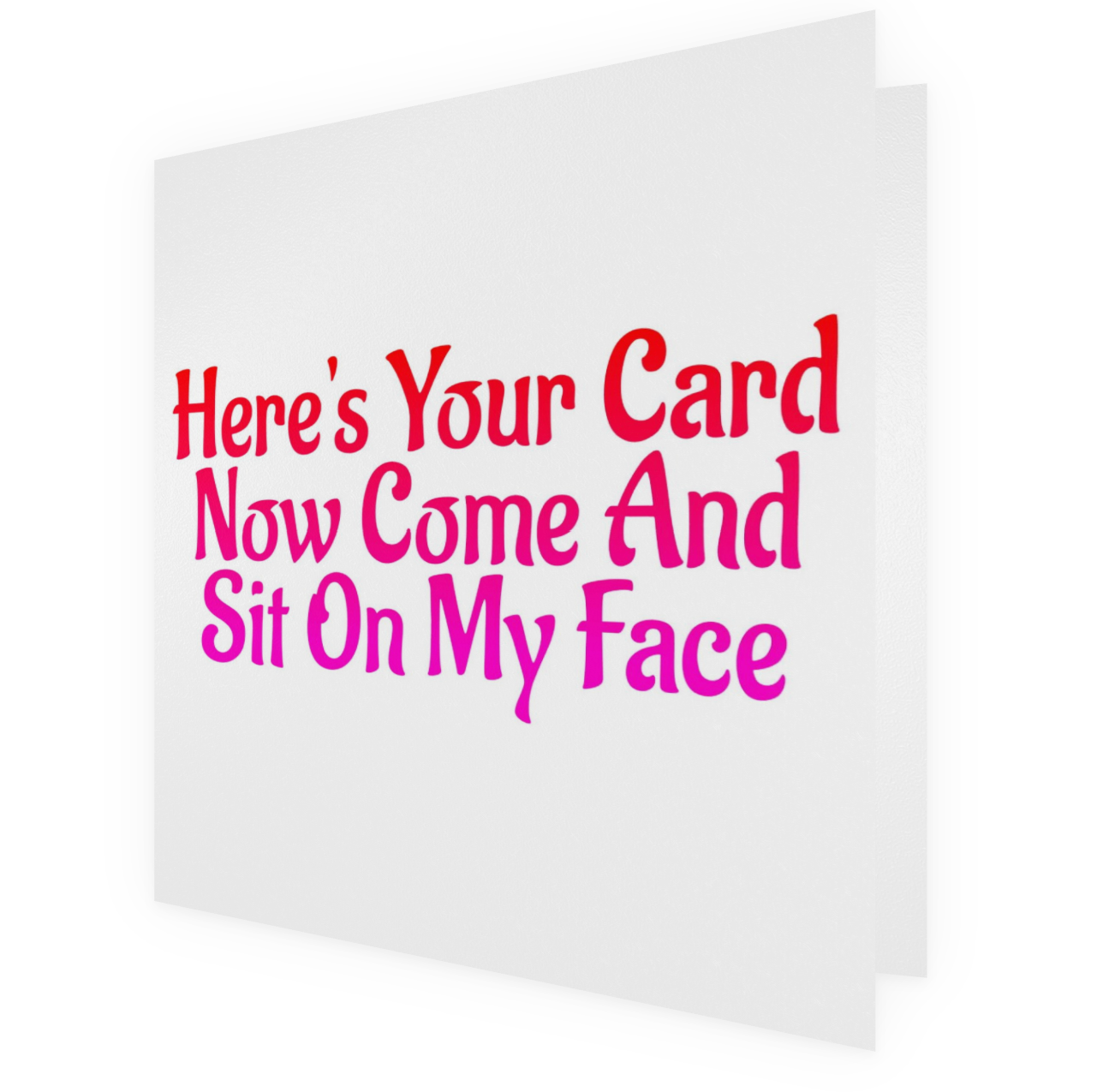 Sit On My Face Card
