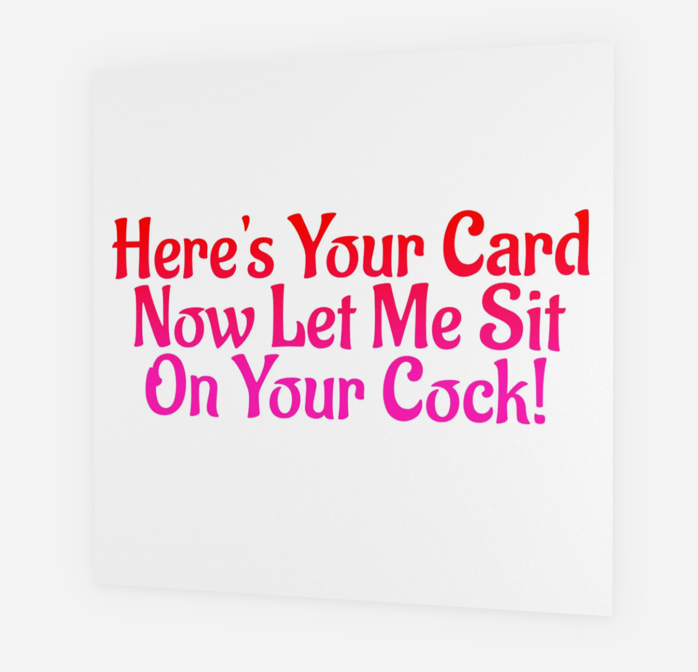 Sit On Your Cock Card