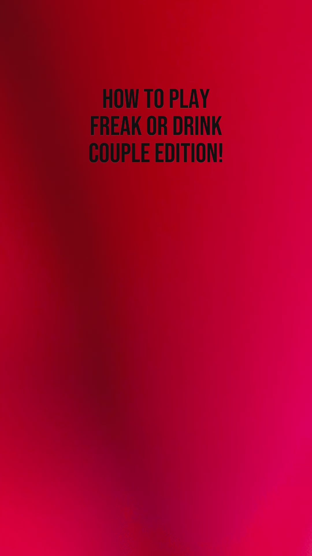 Freak or Drink Couple Edition – Shut Up and Take my MONEY
